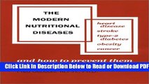 [PDF] The Modern Nutritional Diseases: And How to Prevent Them : Heart Disease, Stroke, Type-2