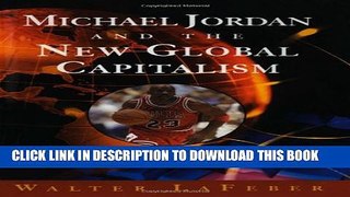 [PDF] Michael Jordan and the New Global Capitalism (New Edition) Popular Collection