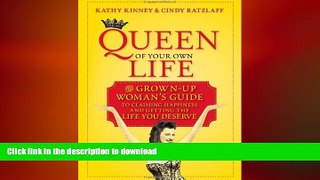 READ  Queen of Your Own Life: The Grown-Up Woman s Guide to Claiming Happiness and Getting the