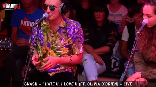 Gnash - i hate u, i love u (ft. olivia o'brien) - live - C’Cauet sur NRJ
