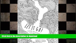 READ BOOK  Let It Go! Coloring and Activities to Awaken Your Mind and Relieve Stress Adult