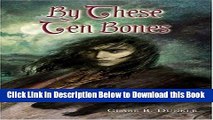 [PDF] By These Ten Bones Free Ebook
