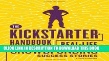 [PDF] The Kickstarter Handbook: Real-Life Success Stories of Artists, Inventors, and Entrepreneurs