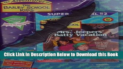 [Download] Mrs. Jeeper s Batty Vacation (Adventures of the Bailey School Kids Super Special) Free