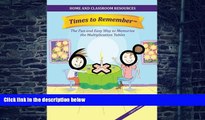 Big Deals  Times to Remember: The Fun and Easy Way to Memorize the Multiplication Tables: Home and