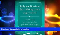 FAVORITE BOOK  Daily Meditations for Calming Your Angry Mind: Mindfulness Practices to Free
