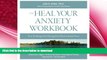FAVORITE BOOK  Heal Your Anxiety Workbook: New Technique for Moving from Panic to Inner Peace