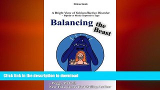 READ BOOK  Balancing the Beast: A Bright View of Schizoaffective Disorder â€“ Bipolar or