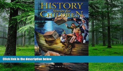 Big Deals  History Stories for Children (Misc Homeschool)  Free Full Read Most Wanted