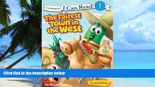 Must Have PDF  The Fairest Town in the West (I Can Read! / Big Idea Books / VeggieTales)  Free