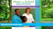 Big Deals  Home and School Relations: Teachers and Parents Working Together (4th Edition)  Best