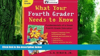 Big Deals  What Your Fourth Grader Needs to Know: Fundamentals of a Good Fourth-Grade Education