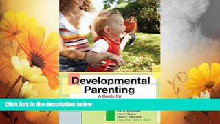 READ FREE FULL  Developmental Parenting: A Guide for Early Childhood Practitioners  READ Ebook
