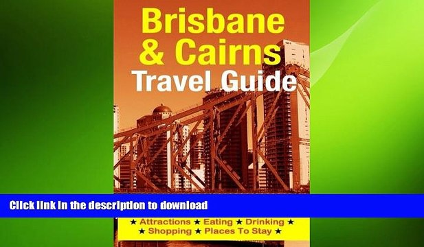 FAVORIT BOOK Brisbane Cairns Travel Guide: Attractions, Eating, Drinking, Shopping Places To
