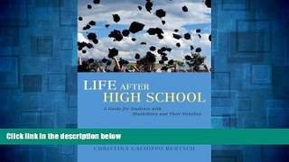 Must Have  Life After High School: A Guide for Students With Disabilities and Their Families