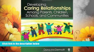 READ FREE FULL  Developing Caring Relationships Among Parents, Children, Schools, and