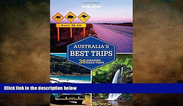 READ book Lonely Planet Australia s Best Trips (Travel Guide) DOWNLOAD ONLINE