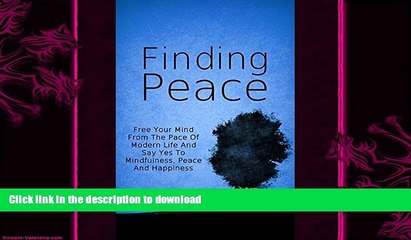 READ  Finding Peace: Free Your Mind From The Pace Of Modern Life And Say Yes To Mindfulness,
