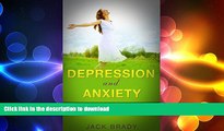 READ  Depression: Depression and Anxiety (Learn how to overcome, get relief and find happiness)