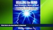 READ  Healing the Mind-And Using the Mind to Heal: Edgar Cayce s Wisdom on Healing Mind, Mood,