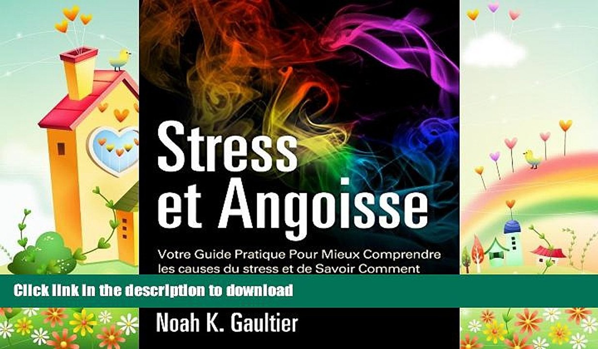 READ BOOK  Stress et Angoisse (Version FranÃ§aise): Votre Guide Pratique Pour Mieux Comprendre