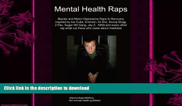 READ Mental Health Raps : Bipolar Raps to Recovery inspired by Ice Cube, Eminem, Dr Dre, Snoop
