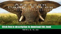 Download African Camp Fires: A first hand account of a foot safari through the unknown