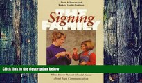 Big Deals  The Signing Family: What Every Parent Should Know about Sign Communication  Best Seller