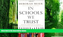 Big Deals  In Schools We Trust: Creating Communities of Learning in an Era of Testing and