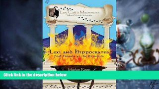Big Deals  Lexi and Hippocrates: Find Trouble at the Olympics (Lexi Catt s Meowmoirs - Tales of