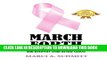 [PDF] March Forth: My Journey through Diagnosis, Treatment, and Recovery From Breast Cancer by