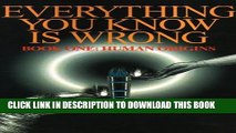 [PDF] Everything You Know Is Wrong, Book One: Human Origins Popular Collection