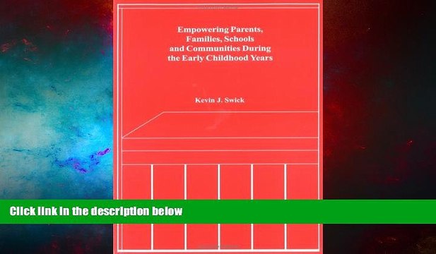 Must Have Empowering Parents, Families, Schools And Communities During The Early Childhood