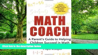 Big Deals  Math Coach: A Parent s Guide to Helping Children Succeed in Math  Best Seller Books