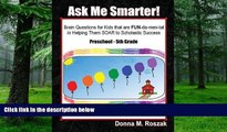 Must Have PDF  Ask Me Smarter!: Brain Questions for Kids that are FUN-da-men-tal in Helping Them