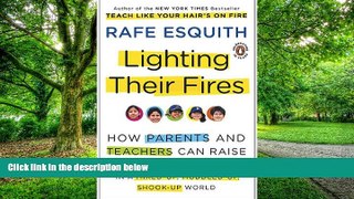 Big Deals  Lighting Their Fires: How Parents and Teachers Can Raise Extraordinary Kids in a