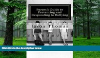 Big Deals  Parent s Guide to Preventing and Responding to Bullying: Presented by School Bullying