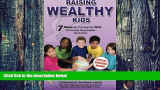 Big Deals  Raising Wealthy Kids: Seven Steps For Creating The First Financially Responsible