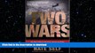 GET PDF  Two Wars: One Hero s Fight on Two Fronts--Abroad and Within  BOOK ONLINE