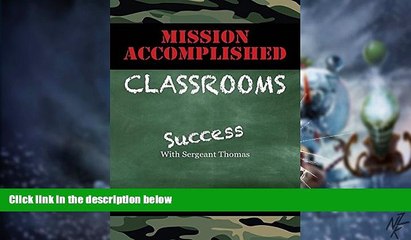 Big Deals  Mission Accomplished Classrooms: Success With Sergeant Thomas  Best Seller Books Best