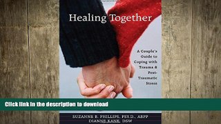 FAVORITE BOOK  Healing Together: A Couple s Guide to Coping with Trauma and Post-traumatic