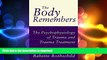 EBOOK ONLINE  The Body Remembers: The Psychophysiology of Trauma and Trauma Treatment (Norton
