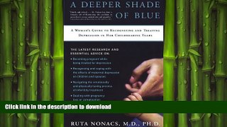 READ  A Deeper Shade of Blue: A Woman s Guide to Recognizing and Treating Depression in Her