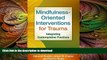 READ  Mindfulness-Oriented Interventions for Trauma: Integrating Contemplative Practices  GET PDF
