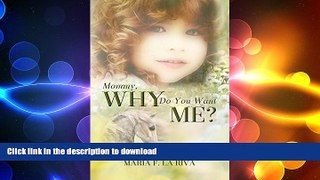 READ  Mommy, Why Do You Want Me?  PDF ONLINE