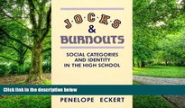 Must Have PDF  Jocks and Burnouts: Social Categories and Identity in the High School  Best Seller