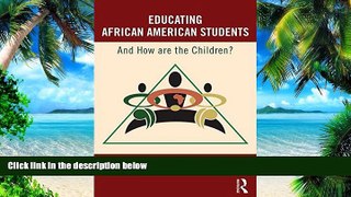 Big Deals  Educating African American Students: And How Are the Children?  Free Full Read Best