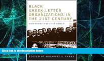 Big Deals  Black Greek-letter Organizations in the Twenty-First Century: Our Fight Has Just Begun