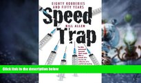 Big Deals  Speed Trap: eighty robberies and fifty years  Free Full Read Most Wanted