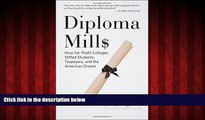 Online eBook Diploma Mills: How For-Profit Colleges Stiffed Students, Taxpayers, and the American